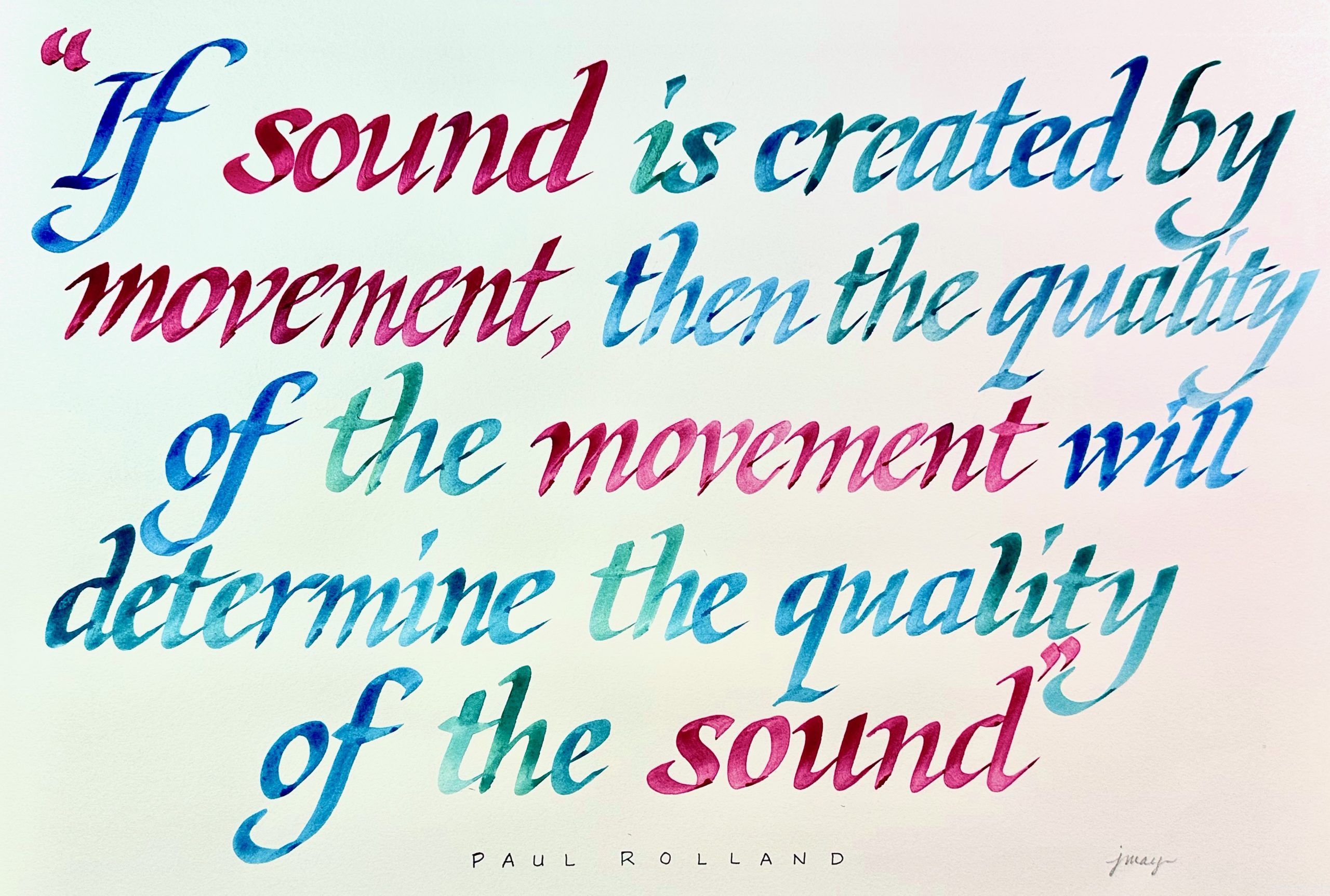 If sound is created by movement, then the quality of the movement will determine the quality of the sound.